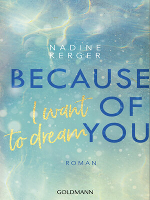 cover image of Because of You I Want to Dream